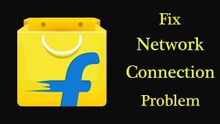 Fix Flipkart App Network / Internet Connection Problem Android & Ios - No Internet Connection Error