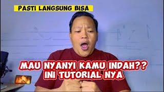 Tutorial Menyanyi Indah. Dijamin Langsung Indah Nyanyi Kamu Setelah Nonton!!!