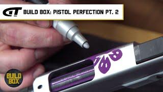 BUILD BOX: Pistol Perfection Pt. 2 | Gun Talk Media