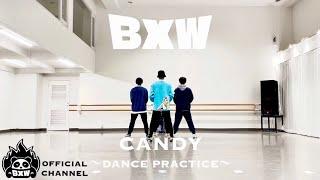 BXW / 「CANDY」Dance Practice Video