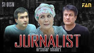 Jurnalist "Orzular shahri" (51-qism) | Журналист "Орзулар шаҳри" (51-қисм)