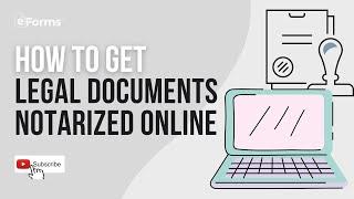 How To Get Legal Documents Notarized Online