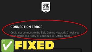 Epic Games Launcher Connection Error - Windows 11 / 10 - Epic Games Launcher Offline Mode Error Fix