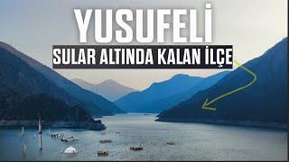 Sular Altında Kalan İlçe: YUSUFELİ