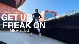 Get ur Freak On- Missy Elliott | FunkyY Choreography| COVER DANCE BY #mikahramos #mikahshorts