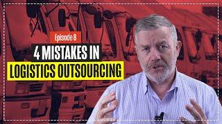 Logistics Outsourcing - 4 Common Logistics Outsourcing Mistakes!