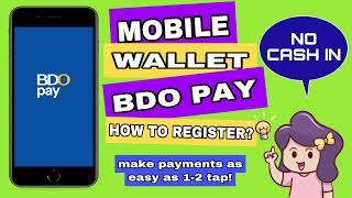 BDO Pay: How to Enroll in BDO Pay Mobile Wallet