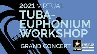 2021 Virtual Tuba-Euphonium Workshop Grand Concert