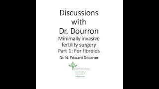 Fertility Surgery, Part 1: Fibroids 1