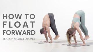 How To Float Forward Yoga Practice Along