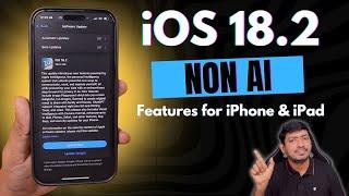 iOS 18.2  Non AI Features Coming to iPhone & iPad