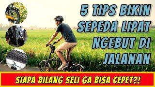 Siap Ngebut ?! 5 Tips Simple Agar Sepeda Lipat Lebih Cepat dan Kuat Tanjakan