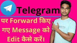 How to edit forward message in Telegram | How to edit message in Telegram | Telegram Tricks In Hindi