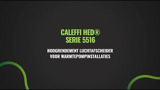 De nieuwe zeer efficiënte luchtafscheider - CALEFFI HED®