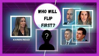 Who Will Be the First to Flip In The Karen Read Case? 