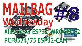 Mailbag #8 Aliexpress PCF8574 PCF8575 ESP32-CAM + MB ESP32-WROOM-32