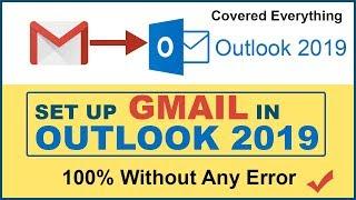 How to Setup Gmail in Microsoft Outlook 2019 Without error | Configure Gmail in Outlook 2019