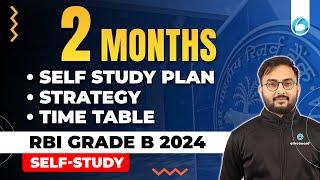 2 Months Self-Study Plan for RBI Grade B 2024 | Ultimate Strategy & Time Table | By Suraj Sir