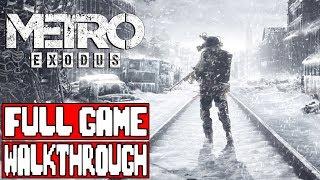 METRO EXODUS Gameplay Walkthrough Part 1 FULL GAME - No Commentary
