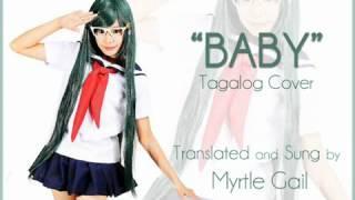 Justin Bieber - Baby (Tagalog Version) - Cover By Myrtle Gail