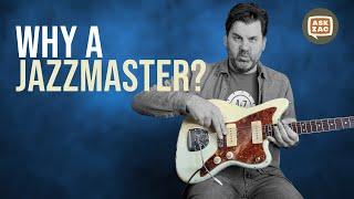 Why A Jazzmaster? Ask Zac 64