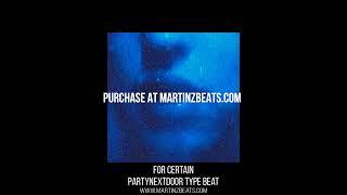 [FREE] PARTYNEXTDOOR Type Beat "For Certain" R&B Dancehall Type Beat 2024