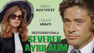 Severek Ayrılalım Türk Filmi | FULL HD | CÜNEYT ARKIN | HÜLYA KOÇYİĞİT