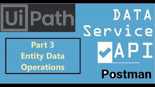 UiPath Data Service APIs - Part 3 | Basic Entity Data Operations