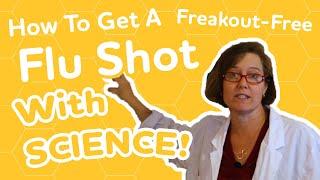 Getting A Freakout Free Flu Shot (With Science!)