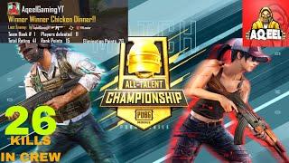 26 KILLS IN ALL TALENT CHAMPIONSHIP CHAMPION AQEEL GAMING | PUBG MOBILE | AQEEL