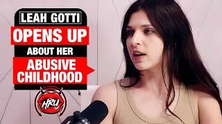 Leah Gotti Opens Up About Her Abusive Childhood