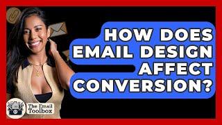 How Does Email Design Affect Conversion? - TheEmailToolbox.com