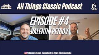 "I invested everything into bodybuilding." | Episode #4 ATC Podcast with IFBB Pro Valentin Petrov