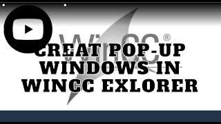 CREAT POP-UP WINDOWS IN WINCC EXLORER