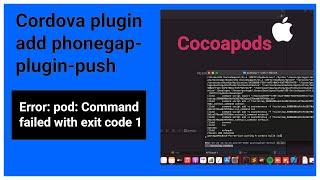 Phonegap push plugin Error pod Command failed with exit code 1 superspawn.js cocoapods 2021