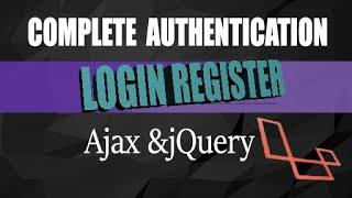 Complete Authentication in Laravel using AJAX & jQuery | Part 2