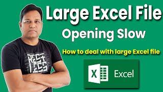 [Tips] How to deal with large Excel file | Solution for large Excel file slow opening in Laptop