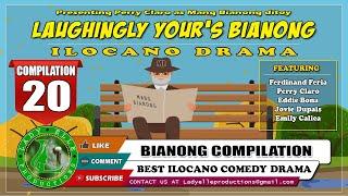 LAUGHINGLY YOURS BIANONG #20 COMPILATION | BEST ILOCANO DRAMA | LADY ELLE PRODUCTIONS