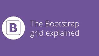 Bootstrap tutorial 4 - The bootstrap grid explained