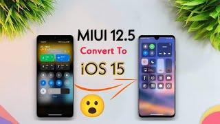 MIUI 12 Convert To IOS 15 Complete Ui | INSTALL IOS Any Redmi & Poco Device 