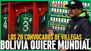 BOLIVIA: Los CONVOCADOS de VILLEGAS y el XI ante COLOMBIA | ELIMINATORIAS Fechas 09 y 10