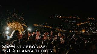 AARON SEVILLA AT AFRODISE ALANYA TURKEY / AFRO HOUSE DJ SET