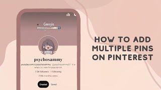 HOW TO ADD MULTIPLE PINS ON PINTEREST