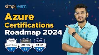 Azure Certifications Guide 2024 | Microsoft Azure Certifications Levels Explained | Simplilearn