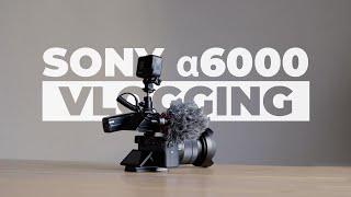 VLOGGING on SONY a6000 | What ACCESSORIES you NEED