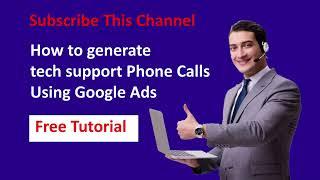 How to generate tech support phone calls with Google Ads | Microsoft Calls Generation video