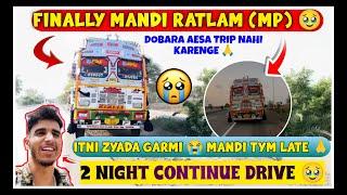 Continue Drive 2 Night | Paunch Gaya Ratlam (MP)|Itni  Zyada Garmi | Bouth Buri Halat  | #trucklife