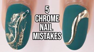 5 CHROME NAIL MISTAKES, how to use chrome powder, nail hacks, chrome nail art tutorial