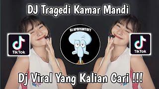 DJ TRAGEDI KAMAR MANDI VIRAL TIK TOK TERBARU 2023 YANG KALIAN CARI ! DJ MAHESA