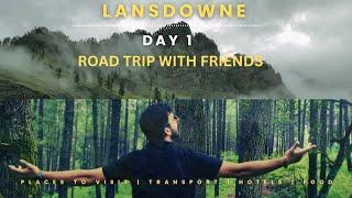 LANSDOWNE DANGEROUS ADVENTURE | | UTTARAKHAND | | ROAD TRIP WITH FRIENDS